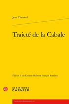 Couverture du livre « Traicté de la cabale » de Jean Thenaud aux éditions Classiques Garnier