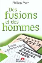 Couverture du livre « Des fusions et des hommes » de Philippe Very aux éditions Organisation