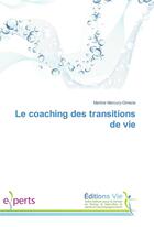 Couverture du livre « Le coaching des transitions de vie » de Mercury-Gineste-M aux éditions Vie