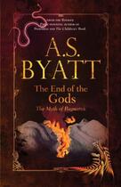 Couverture du livre « The End of Gods » de Byatt A S aux éditions Penguin Books India Digital