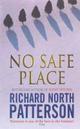 Couverture du livre « No Safe Place » de Richard North Patterson aux éditions Random House Digital