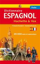 Couverture du livre « Dictionnaire Hachette & Vox poche ; français-espagnol / espagnol-français » de  aux éditions Hachette Education