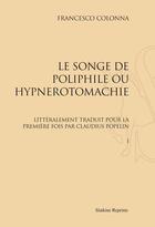 Couverture du livre « Le songe de Poliphile ou hypnerotomachie » de Francesco Colonna aux éditions Slatkine Reprints