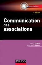 Couverture du livre « Communication des associations (2e édition) » de Thierry Libaert et Jean-Marie Pierlot aux éditions Dunod