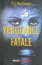Couverture du livre « Vengeance fatale » de Trish Mac Gregor aux éditions Payot