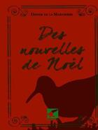 Couverture du livre « Des nouvelles de Noël » de Didier De La Marnierre aux éditions Gerfaut