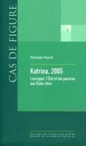 Couverture du livre « Katrina, 2005 ; l'ouragan, l'Etat et les pauvres aux Etats Unis » de Romain Huret aux éditions Ehess