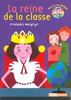 Couverture du livre « Le petit monde de mademoiselle Prout t.3 ; la reine de la classe » de Francois Welgryn et Claire Payen aux éditions Mango