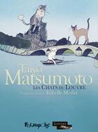 Couverture du livre « Les chats du Louvre : Intégrale t.1 et t.2 » de Taiyo Matsumoto aux éditions Editions Futuropolis