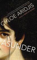 Couverture du livre « Asunder » de Chloe Aridjis aux éditions Random House Digital