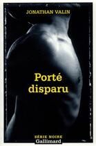 Couverture du livre « Porte disparu » de Jonathan Valin aux éditions Gallimard