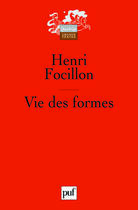 Couverture du livre « Vie des formes (9e édition) » de Henri Focillon aux éditions Puf