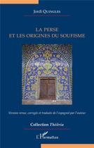 Couverture du livre « La Perse et les origines du soufisme » de Jordi Quingles aux éditions L'harmattan