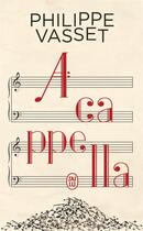 Couverture du livre « A cappella » de Philippe Vasset aux éditions J'ai Lu