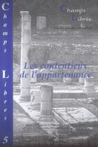 Couverture du livre « Les contentieux de l'appartenance - vol05 » de  aux éditions L'harmattan