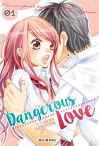 Couverture du livre « Dangerous love Tome 1 » de Kana Nanajima aux éditions Soleil
