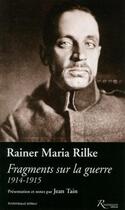 Couverture du livre « Fragments sur la guerre 1914-1915 » de Rainer Maria Rilke aux éditions Riveneuve