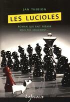 Couverture du livre « Les lucioles » de Jan Thirion aux éditions Lajouanie