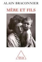 Couverture du livre « Mère et fils » de Alain Braconnier aux éditions Odile Jacob