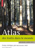 Couverture du livre « Atlas des forêts dans le monde ; protéger, développer, gérer une ressource vitale » de Joel Boulier / Laure aux éditions Autrement