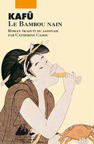 Couverture du livre « Le bambou nain » de Kafu aux éditions Editions Philippe Picquier