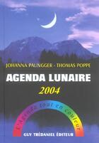 Couverture du livre « Agenda lunaire 2004 (édition 2004) » de Johanna Paungger aux éditions Guy Trédaniel