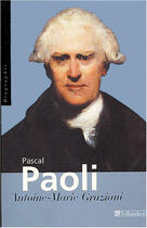 Couverture du livre « Pascal paoli » de Graziani A-M. aux éditions Tallandier