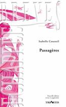 Couverture du livre « Passagères » de Isabelle Cousteil aux éditions Triartis