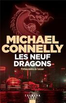 Couverture du livre « Les neuf dragons » de Michael Connelly aux éditions Calmann-levy