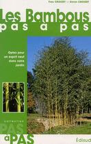 Couverture du livre « Les bambous - optez pour un esprit neuf dans votre jardin » de Yves Crouzet aux éditions Edisud