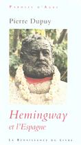 Couverture du livre « Hemingway et l'Espagne » de Pierre Dupuy aux éditions Renaissance Du Livre