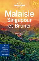 Couverture du livre « Malaisie, Singapour et Brunei (7e édition) » de  aux éditions Lonely Planet France