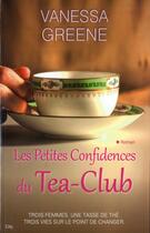 Couverture du livre « Les petites confidences du Tea-Club » de Vanessa Greene aux éditions City