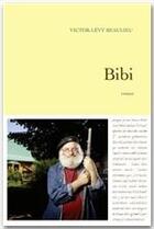 Couverture du livre « Bibi » de Victor-Lévy Beaulieu aux éditions Grasset