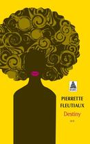 Couverture du livre « Destiny » de Pierrette Fleutiaux aux éditions Actes Sud
