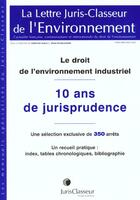 Couverture du livre « Le doit de l'environnement indutriel ; 10 ans de jurisprudence » de David Deharbe aux éditions Lexisnexis