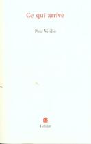 Couverture du livre « Ce qui arrive » de Virilio P aux éditions Galilee