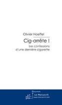 Couverture du livre « Cig-arrête ! » de Hoeffel-O aux éditions Editions Le Manuscrit