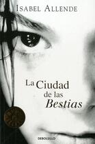 Couverture du livre « La ciudad de las bestias » de Isabel Allende aux éditions Random House Sp