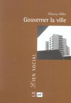 Couverture du livre « Gouverner la ville » de Thierry Oblet aux éditions Puf