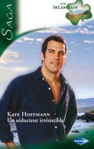 Couverture du livre « Un seducteur irrésistible » de Kate Hoffmann aux éditions Harlequin
