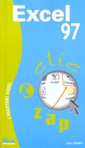 Couverture du livre « Clic Zap Excel 97 » de Jean-Francois Sehan aux éditions First Interactive