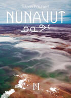 Couverture du livre « Nunavut » de Jean Desy aux éditions Editions Sylvain Harvey