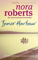Couverture du livre « Inner Harbour » de Nora Roberts aux éditions Little Brown Book Group Digital