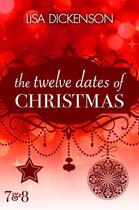 Couverture du livre « The twelve dates of Christmas t. 7 & 8 » de Lisa Dickenson aux éditions Little Brown Book Group Digital