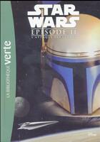 Couverture du livre « Star Wars - épisode II ; l'attaque des clones ; le roman du film » de  aux éditions Hachette Jeunesse