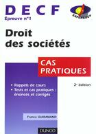 Couverture du livre « Droit des sociétés DECF N°1 ; cas pratiques, 2ème édition » de France Guiramand aux éditions Dunod