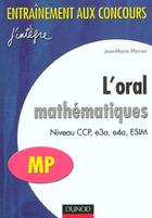 Couverture du livre « L'oral de mathematiques mp ; niveau ccp e3a e4a esim » de Jean-Marie Monier aux éditions Dunod