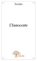Couverture du livre « L'innocente » de Yossiko aux éditions Edilivre