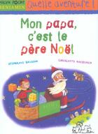 Couverture du livre « Mon Papa C'Est Le Pere Noel » de Charlotte Roederer et Stephanie Brisson aux éditions Milan